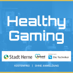 HEALTHY GAMING | Zwischen Spiel und Alltag