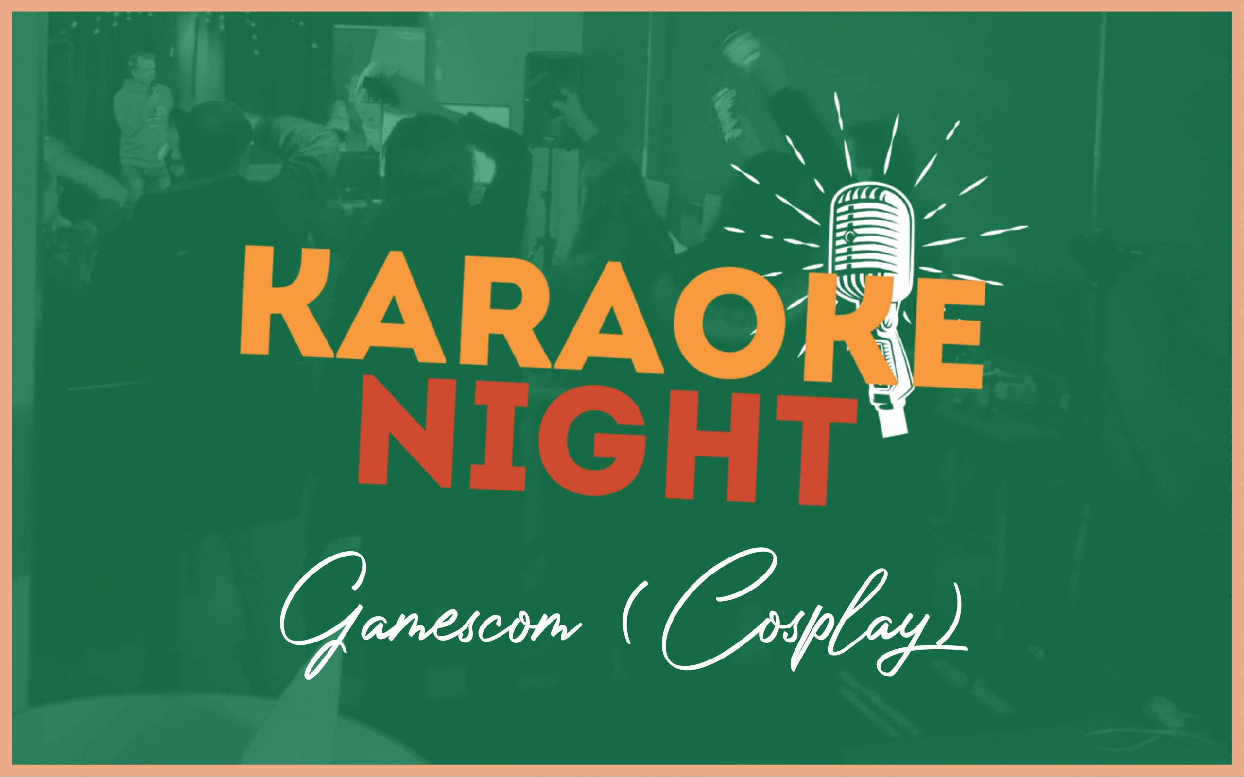 Open Friday | KARAOKE - Gaming, Gamescom, Cosplay