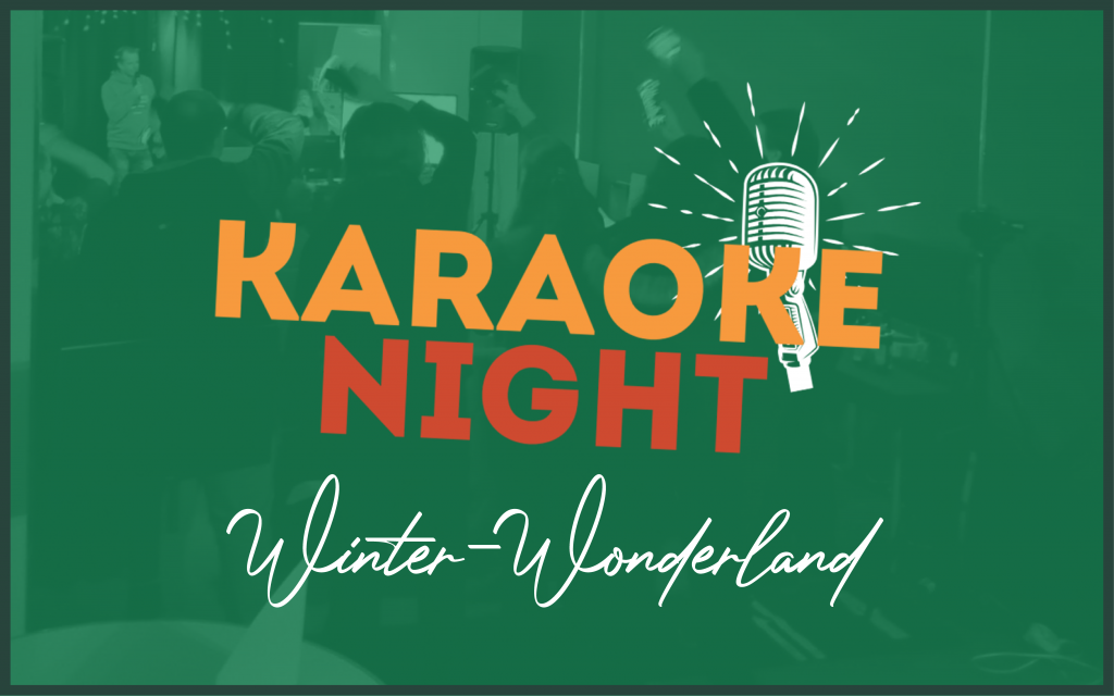 Open Friday | KARAOKE – Unterwegs im Winter-Wonderland